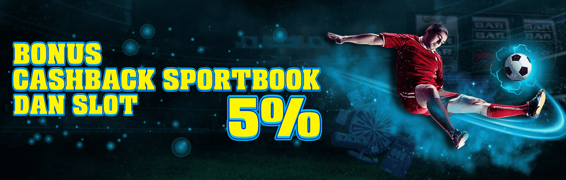 BONUS CASHBACK SPORTBOOK & SLOT 5%