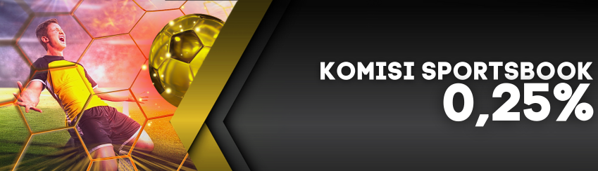 KOMISI SPORTSBOOK  0.25%
